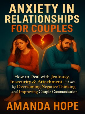 cover image of ANXIETY IN RELATIONSHIPS FOR COUPLES